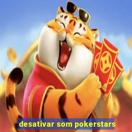 desativar som pokerstars